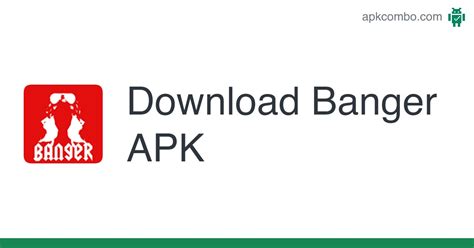 Banger APK for Android Download .